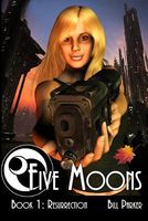 Cover of Five Moons - Resurrection by Bill Parker
