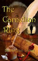 Cover of The Carnelian Ring by Sebastian Swan; David Mattches