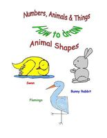 Cover of Numbers, Animals & Things by Cheryl Powe