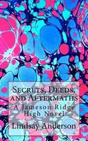Secrets, Deeds, and Aftermaths