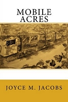 Cover of Mobile Acres by Joyce M. Jacobs
