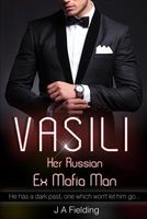 Vasili, Her Russian Ex Mafia Man