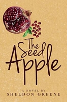 Cover of The Seed Apple by Sheldon Greene