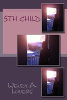 Cover of 5th Child by Wendy A. Luvers
