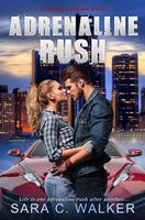 Cover of Adrenaline Rush by Sara C. Walker