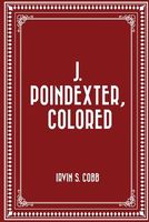 Cover of J. Poindexter, Colored by Irvin S. Cobb