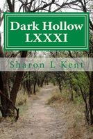 Cover of Dark Hollow LXXXI by Sharon L. Kent
