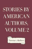 Stories by American Authors, Volume 2