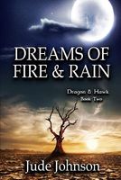 Cover of Dreams of Fire & Rain by Jude Johnson