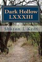 Cover of Dark Hollow LXXXIII by Sharon L. Kent