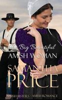 The Big Beautiful Amish Woman // Amish Dreams