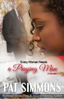 Every Woman Needs A Praying Man