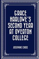 Grace Harlowe's Second Year at Overton College