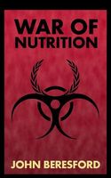 Cover of War of Nutrition by John Beresford