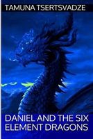 Daniel and the Six Element Dragons