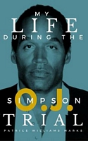 Cover of My Life During The O.J. Simpson Trial by Patrice Williams Marks