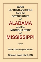 Good Lil' Boys and Girls from the Cotton State of Alabama and the Magnolia State of Mississippi