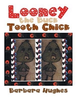 Cover of Looney the Buck Tooth Chick by Barbara Hughes