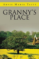 Cover of Granny's Place by Arvis Marie Taitt