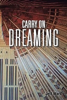 Cover of Carry on Dreaming by Jeff Ward
