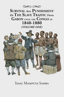Survival and Punishment of the Slave Traffic from Gabon Until the Congo in 1840-1880