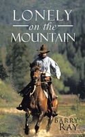 Cover of Lonely on the Mountain by Barry Ray