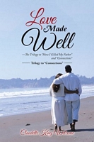 Cover of Love Made Well by Claudette King-Welcome