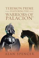 Cover of Terimon Prime Featuring the Warriors of Palacion' by Alan Spencer