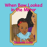 Cover of When Bow Looked in the Mirror by Stephanie Evans