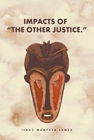 Impacts of the Other Justice