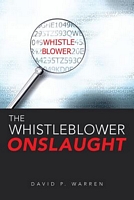 The Whistleblower Onslaught