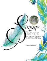 Cover of Simone and the Dove King by Janice Sabulsky