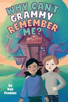 Cover of Why Can't Grammy Remember Me? by Dan Perkins