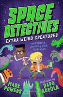 Space Detectives: Extra Weird Creatures