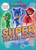 Pj Masks Super Sticker Book: Over 1,000 Stickers & 8 Posters