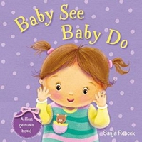 Cover of Baby See Baby Do by Sanja Rescek