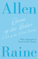 Cover of Queen of the Rushes - A Tale of the Welsh Country by Allen Raine