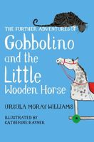 Further Adventures of Gobbolino and the Little Wooden Horse