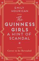 The Guinness Girls, A Hint of Scandal