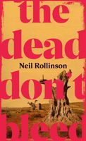 Cover of The Dead Don't Bleed by Neil Rollinson