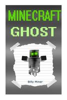 Minecraft Ghost: Minecraft Ghost Stories of Appearances