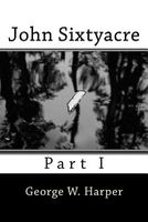 John Sixtyacre