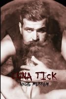 Cover of Luna Tick by Angie Merriam