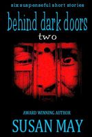 Behind Dark Doors Two