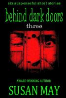 Behind Dark Doors Three