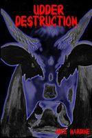 Cover of Udder Destruction by Mike V. Nardine