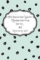 Cover of The Deserted Yacht by Mildred A. Wirt