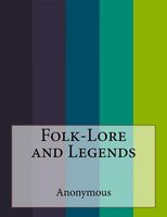 Folk-Lore and Legends