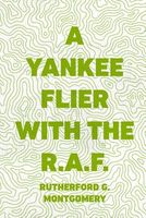 A Yankee Flier with the R.A.F.