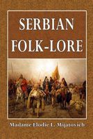 Cover of Serbian Folk-Lore by Elodie Lawton Mijatovic